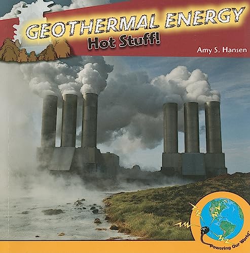 9781435897489: Geothermal Energy: Hot Stuff! (Powering Our World)