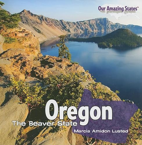 Beispielbild fr Oregon: The Beaver State (Our Amazing States) zum Verkauf von HPB Inc.