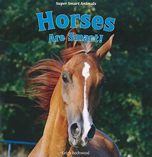 Beispielbild fr Horses Are Smart! zum Verkauf von Better World Books