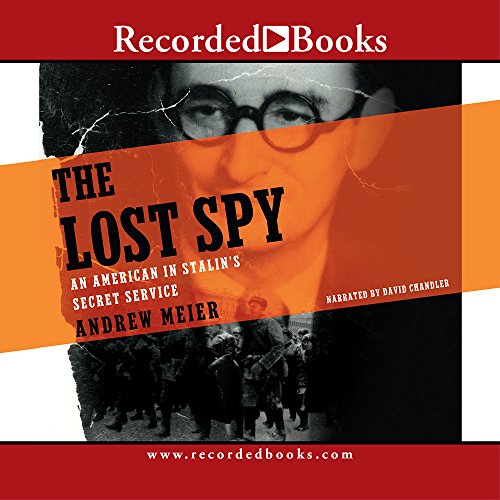9781436105347: The Lost Spy: An American in Stalin's Secret Service