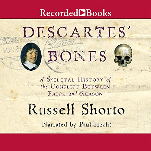 Imagen de archivo de Descartes' Bones: A Skeletal History of the Conflict between Faith and Reason a la venta por HPB-Movies