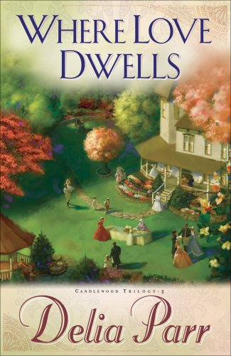 9781436152693: Where Love Dwells [Unabridged on 8 Cds; Library Edition] (Candlewood Trilogy)