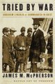 Imagen de archivo de Tried by War: Abraham Lincoln As Commander in Chief a la venta por The Yard Sale Store