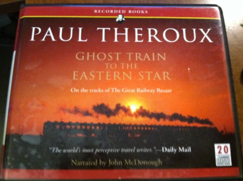Beispielbild fr Ghost Train to the Eastern Star on the Tracks of the Great Railway Bazaar zum Verkauf von Booketeria Inc.