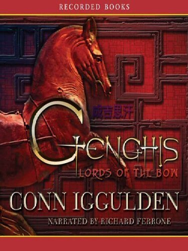 Stock image for Genghis: Lords of the Bow by Conn Iggulden (Author), Richard Ferrone (Narrator) Playaway Audio Player for sale by The Yard Sale Store