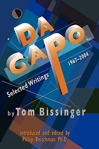 Stock image for DA CAPO:Selected Writings 1967-2004: Selected Writings 1967-2004 for sale by Lucky's Textbooks