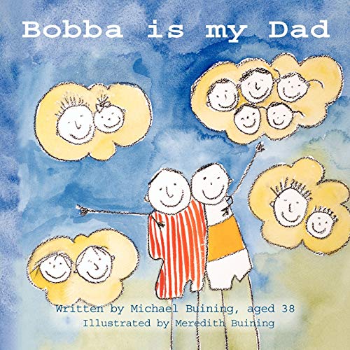 Bobba is My Dad - Michael Buining