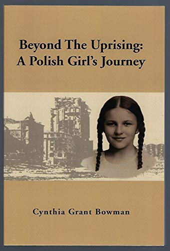 Imagen de archivo de Beyond the Uprising: A Polish Girl's Journey a la venta por Solr Books