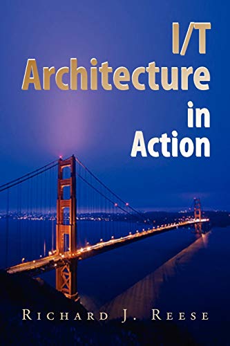 Imagen de archivo de I/T Architecture in Action a la venta por Half Price Books Inc.