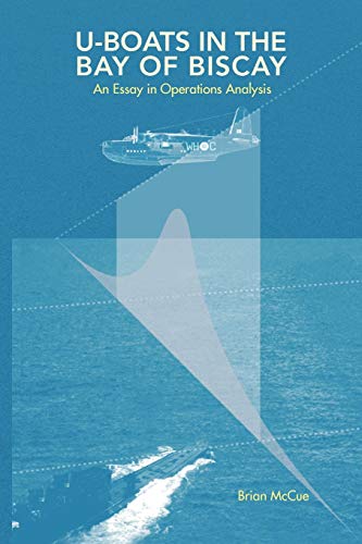 Beispielbild fr U Boats in the Bay of Biscay: An Essay in Operations Analysis zum Verkauf von HPB-Red