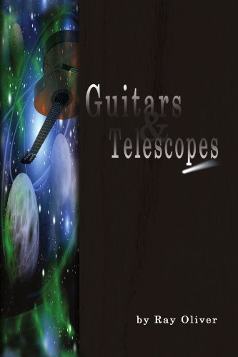 Guitars and Telescopes (9781436306546) by Oliver, Ray