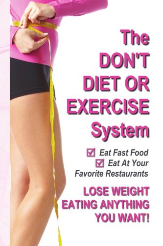 9781436308298: The Don't Diet or Exercise System