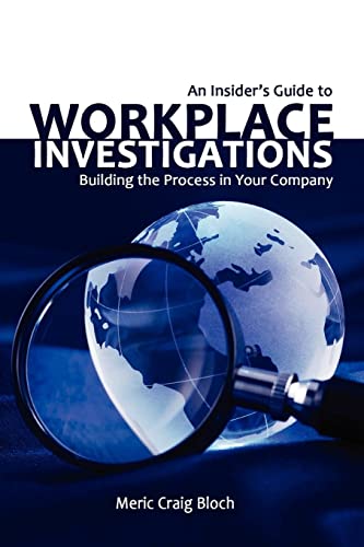 9781436310031: An Insider's Guide to Workplace Investigations: Building the Process in Your Company