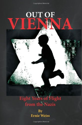 9781436312585: Out of Vienna: Eight Years of Flight from the Nazis