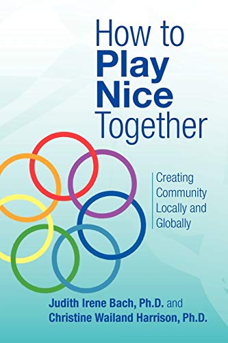 Beispielbild fr How to Play Nice Together zum Verkauf von Chiron Media
