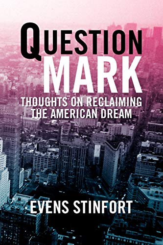 Imagen de archivo de Question Mark: Thoughts on Reclaiming The American Dream a la venta por Chiron Media