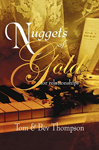 9781436314398: Nuggets of Gold: for relationships