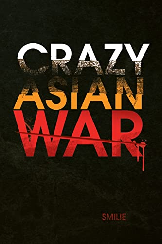 9781436315715: Crazy Asian War