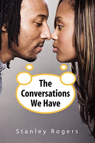 9781436317405: The Conversations We Have