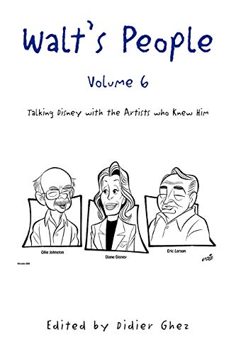 Stock image for Walt's People - Volume 6: Talking Disney with the Artists Who Knew Him for sale by Book ReViews