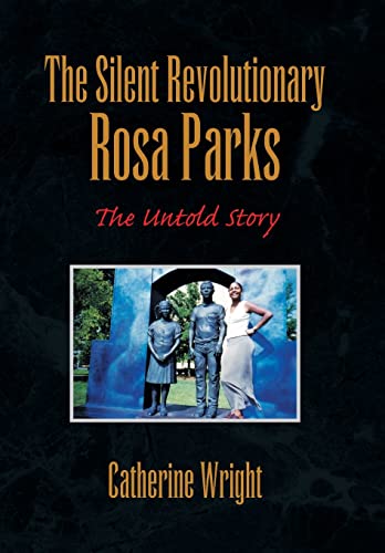 9781436319911: The Silent Revolutionary Rosa Parks: The Untold Story