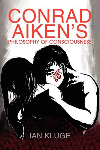 9781436319935: CONRAD AIKEN'S PHILOSOPHY OF CONSCIOUSNESS