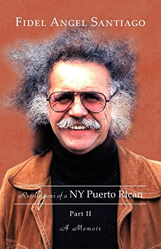 Stock image for Recollections of a NY Puerto Rican Part II for sale by Best and Fastest Books