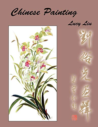 Chinese Painting (9781436320337) by Liu, Lucy