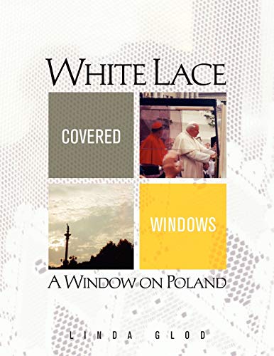 Beispielbild fr White Lace Covered Windows: A Window on Poland zum Verkauf von Chiron Media