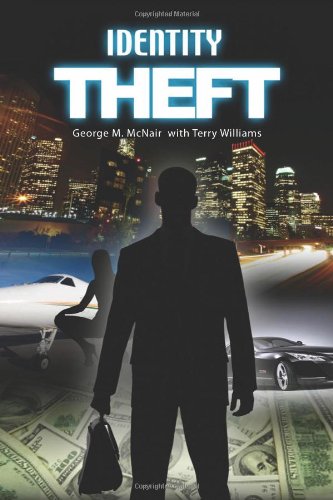 Identity Theft (9781436321815) by Mcnair, George M.