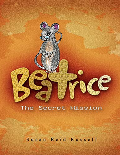 Imagen de archivo de Beatrice: The Secret Mission a la venta por Wonder Book