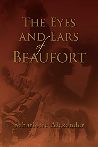 Stock image for The Eyes and Ears of Beaufort for sale by Chiron Media