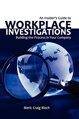 Imagen de archivo de An Insiders Guide to Workplace Investigations a la venta por Mr. Bookman