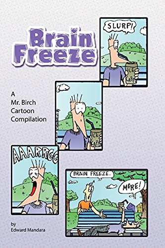 Stock image for Brain Freeze: A Mr. Birch Cartoon Compilation for sale by Chiron Media