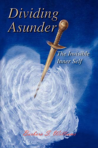 Stock image for Dividing Asunder: The Invisible Inner Self for sale by SecondSale