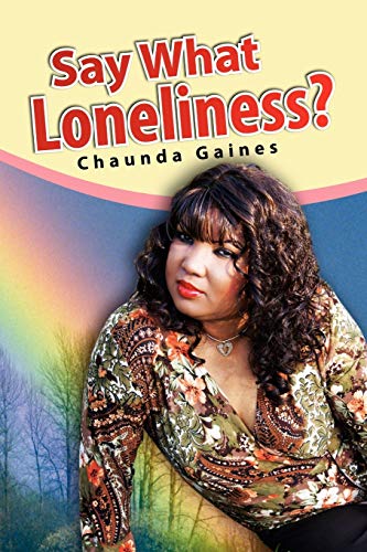 Stock image for Say What Loneliness? for sale by Chiron Media