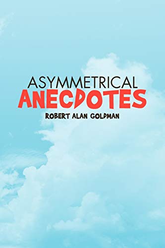 9781436341141: Asymmetrical Anecdotes