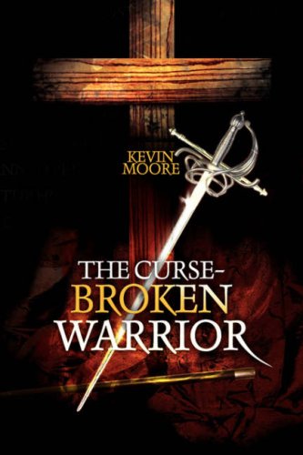 9781436342254: The Curse-Broken Warrior