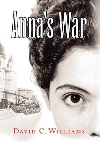 Anna's War (Hardback) - Professor David C Williams