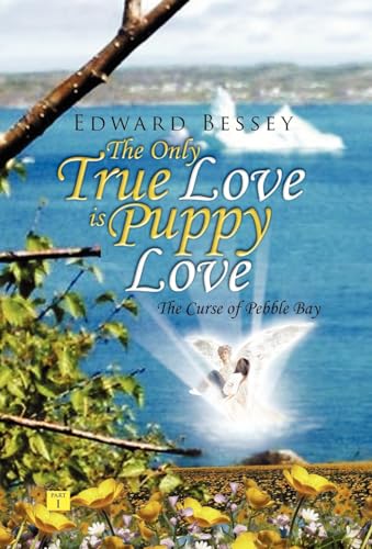 Stock image for The Only True Love Is Puppy Love: The Curse of Pebble Bay for sale by Lucky's Textbooks