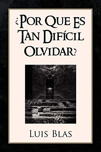 Stock image for Por Que Es Tan Dificil Olvidar? (Spanish Edition) for sale by Lucky's Textbooks