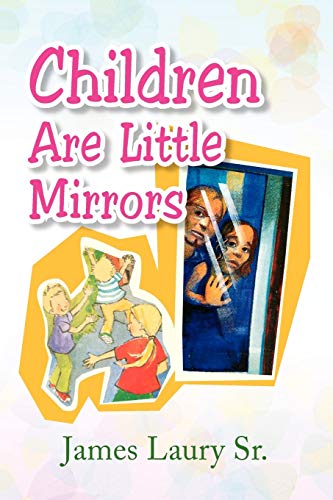 Imagen de archivo de Children Are Little Mirrors a la venta por Chiron Media