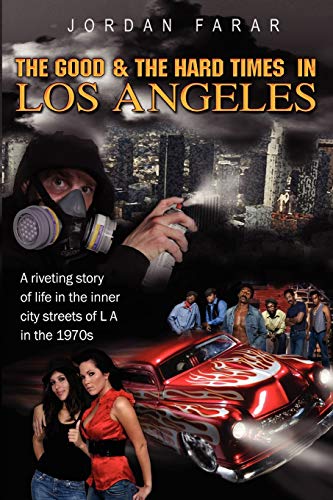 9781436344029: The Good & The Hard Times in Los Angeles