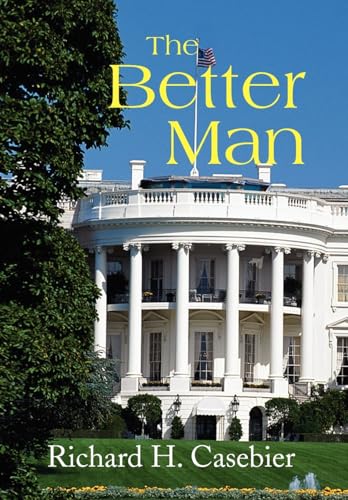 The Better Man (Hardback) - Richard H Casebier