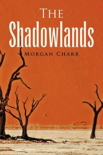 The Shadowlands Paperback - Charr, Morgan