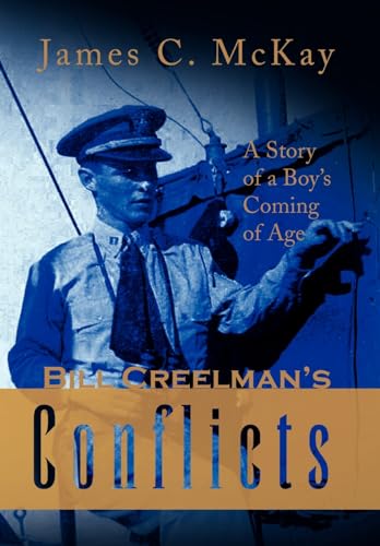 9781436350334: Bill Creelman's Conflicts