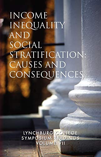 Beispielbild fr Income Inequality and Social Stratification Lynchburg College Symposium Reading zum Verkauf von PBShop.store US