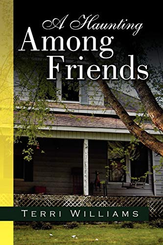 A Haunting Among Friends - Terri Williams