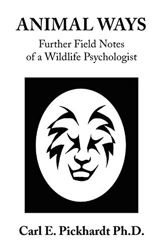 Beispielbild fr ANIMAL WAYS: Further Field Notes of a Wildlife Psychologist zum Verkauf von HPB-Ruby