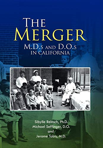 9781436354394: The Merger: M.d.s and D.o.s in California